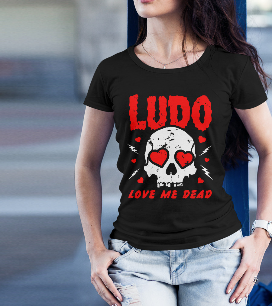 Ludo Love Me Dead Skull Heart Eyes T-Shirt