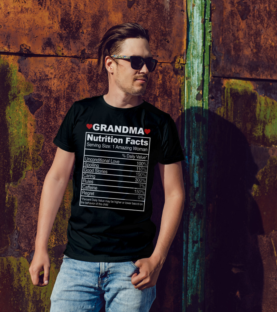 Grandma Nutrition Facts Unconditional Love Spoiling Good Stories Caring Unique T-Shirt