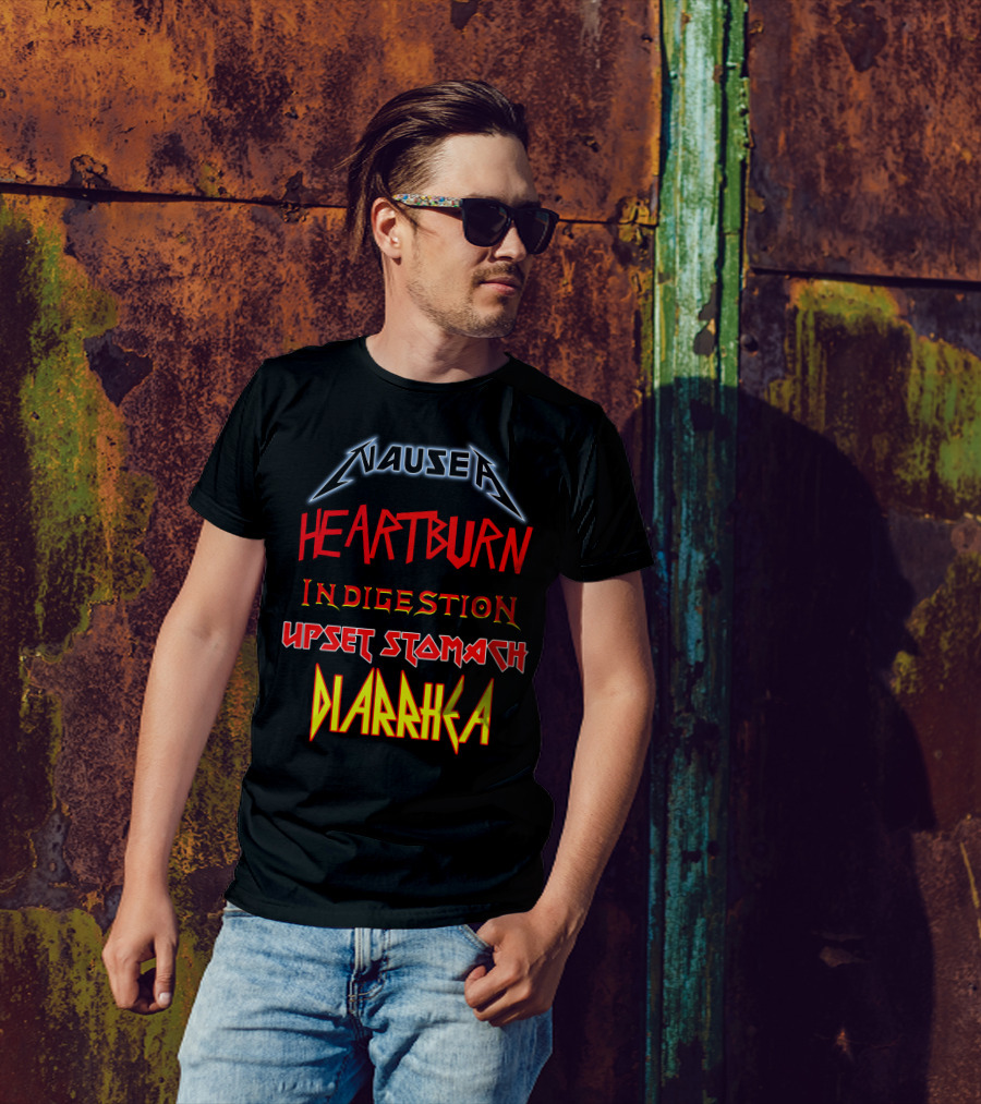 Nausea Heartburn Indigestion Upset Stomach Diarrhea Metal Band T-Shirt