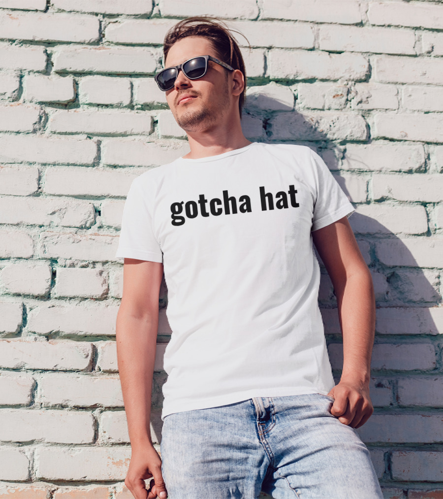 Gotcha Hat Jake Paul Merch T-Shirt