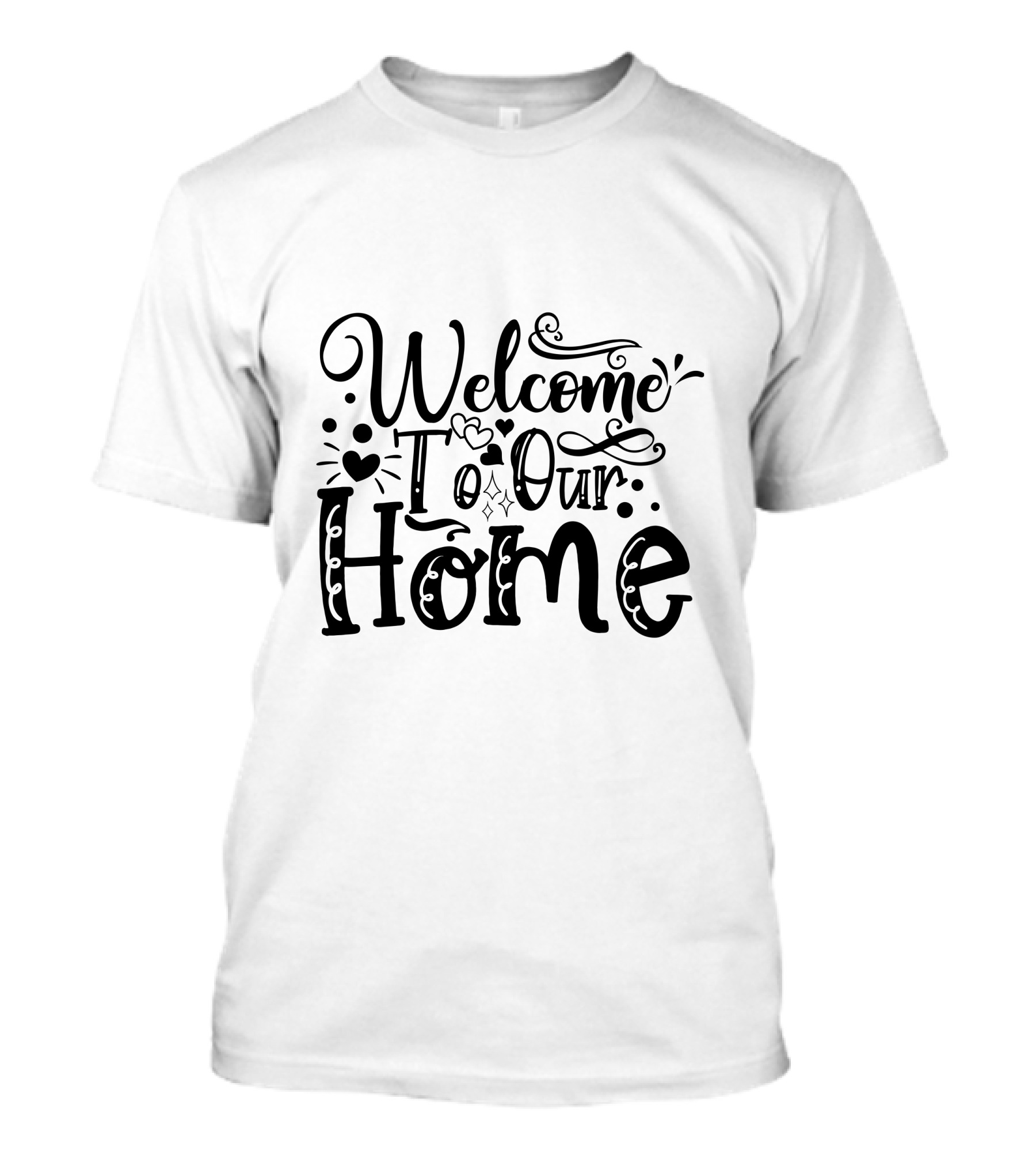 Welcome To Our Home Hearts And Swirls Text T-Shirt