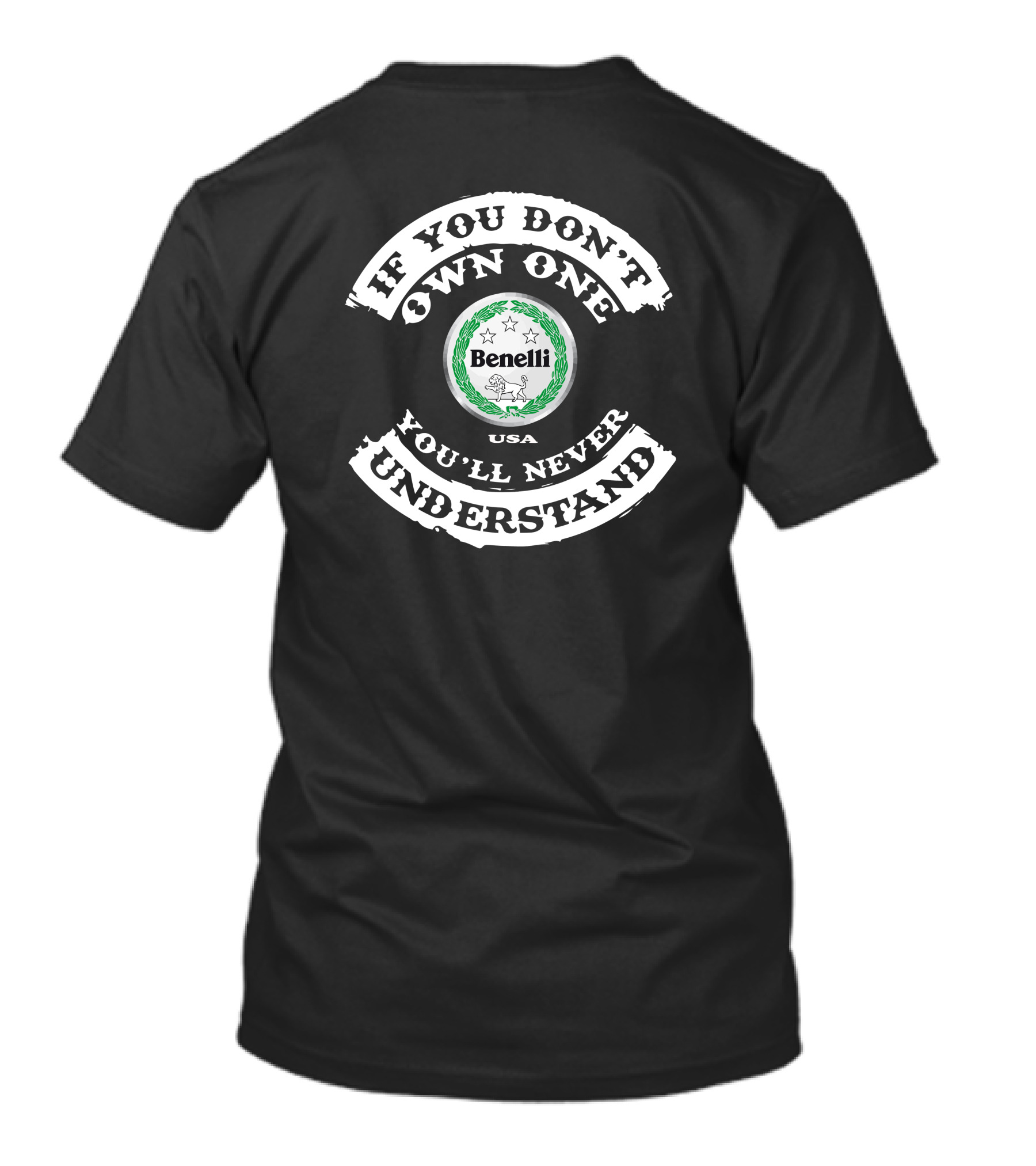 If You Don't Own One You'll Never Understand Benelli USA T-Shirt