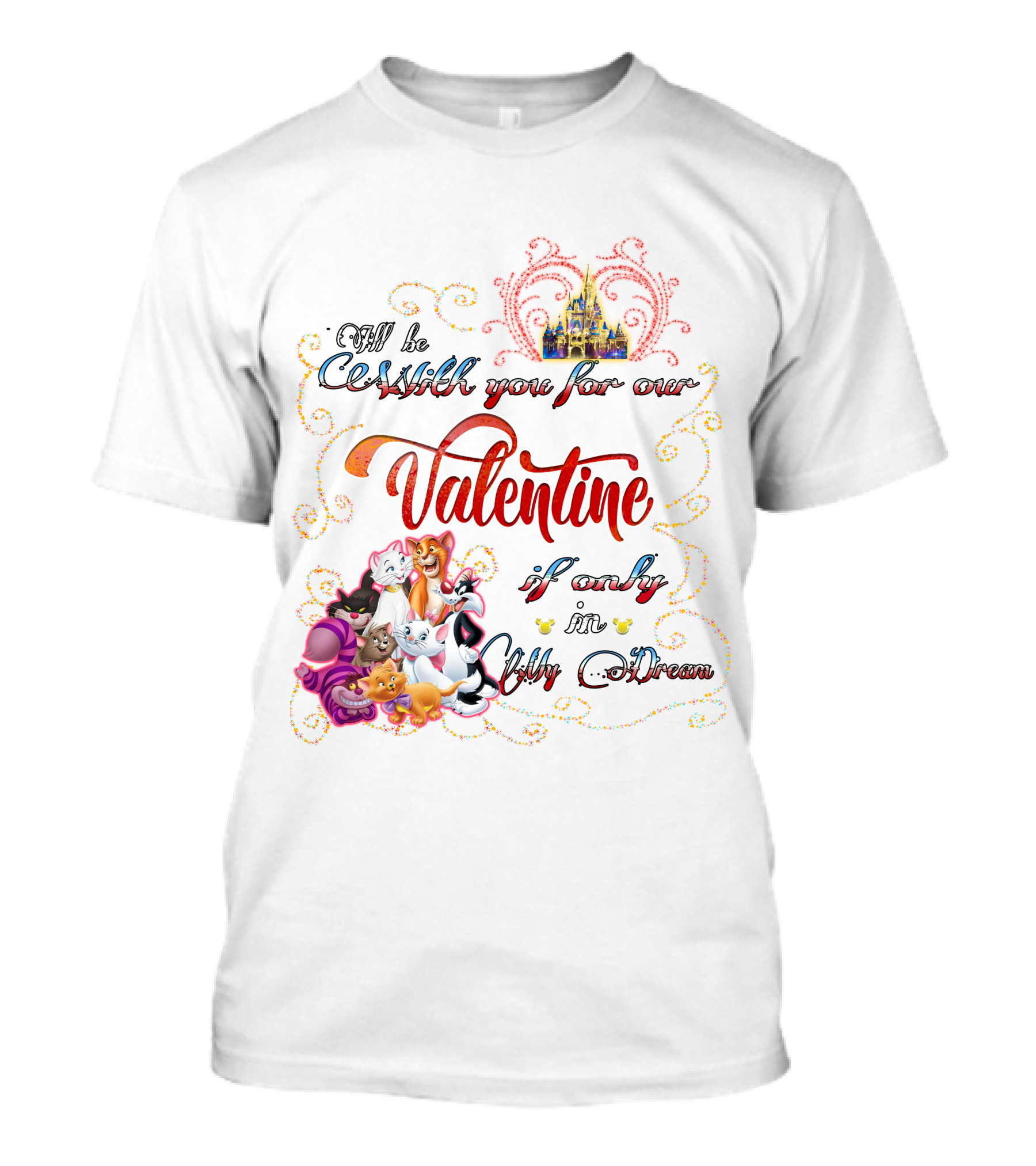 I'll Be Cruisin' You For Our Valentine If Only In My Dream Disney Cats T-Shirt