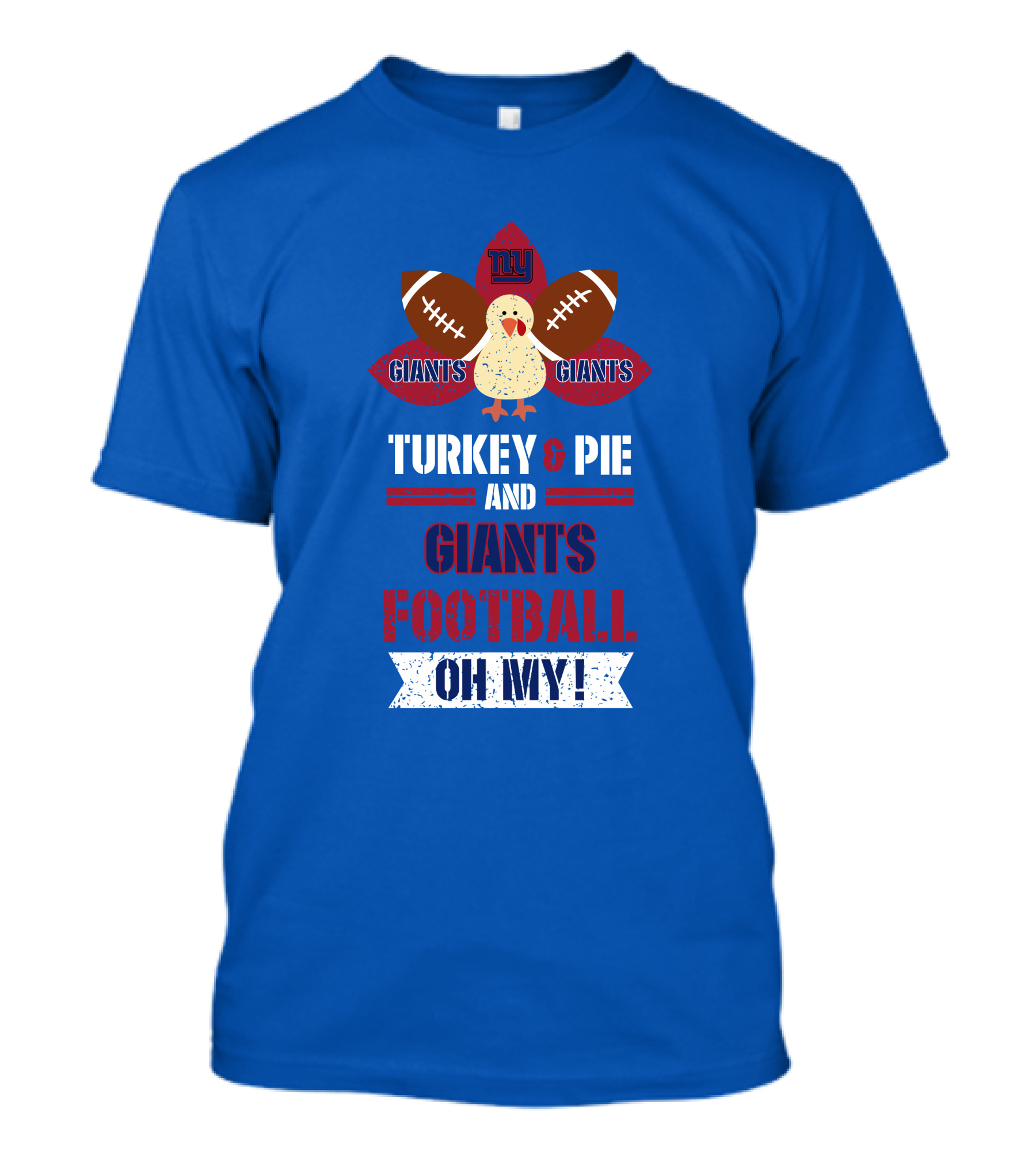 Turkey And Pie And Giants Football Oh My T-Shirt