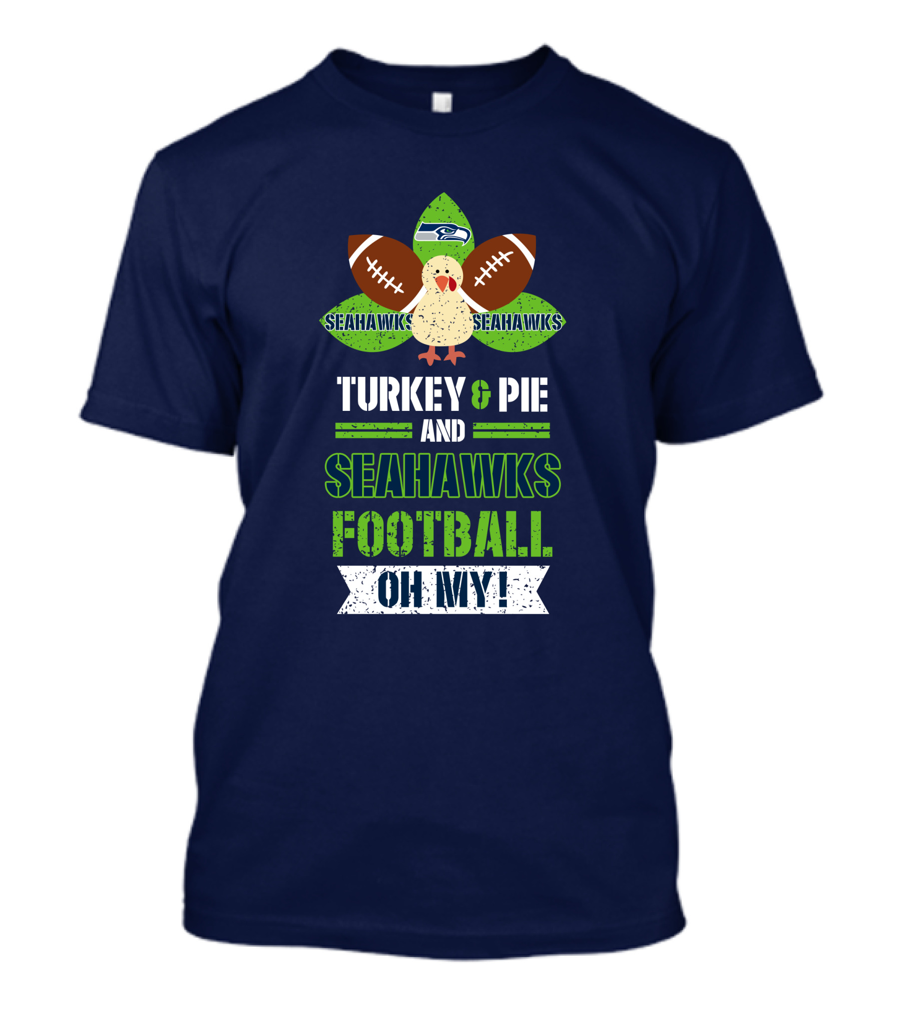 Turkey And Pie And Seahawks Football Oh My T-Shirt