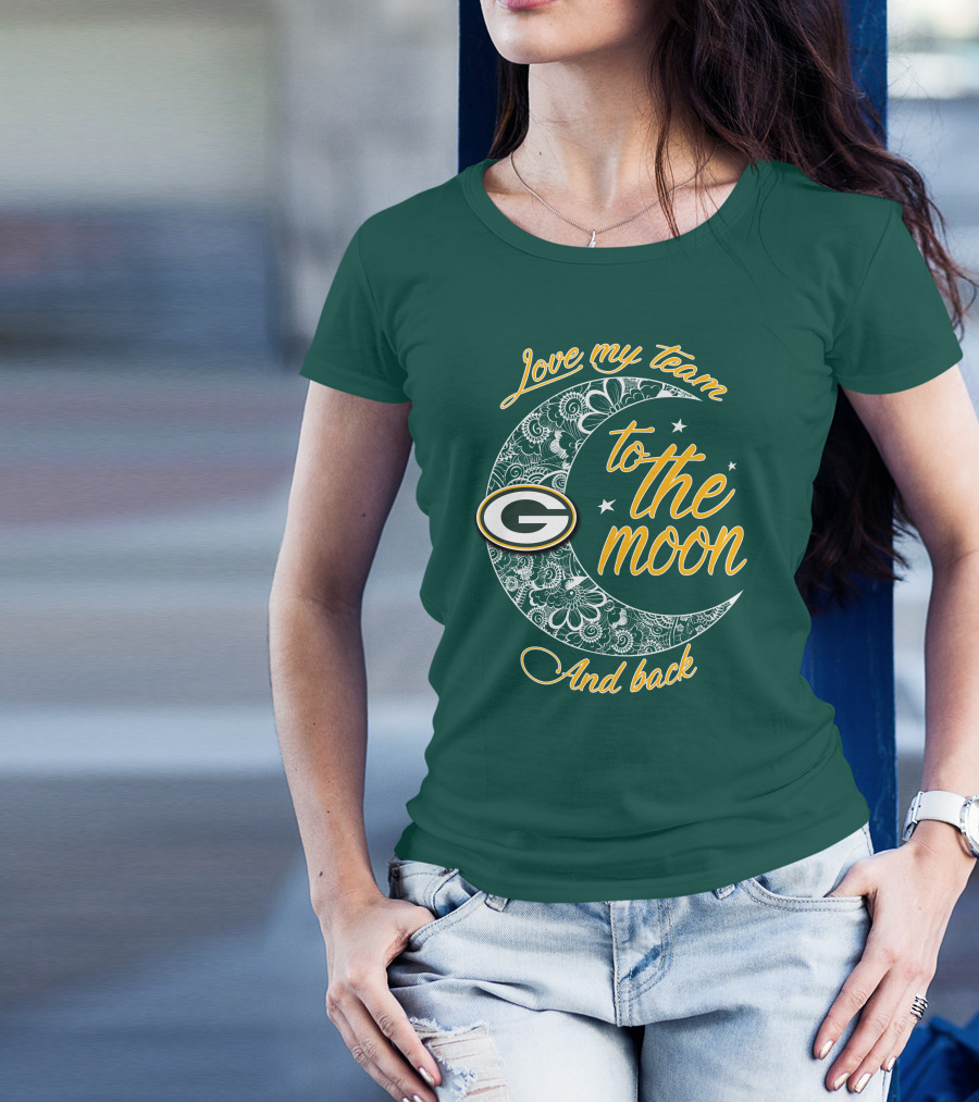 Green Bay Packers Love My Team To The Moon And Back T-Shirt