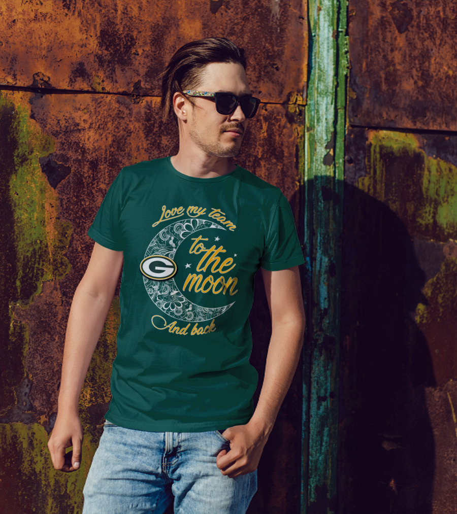 Green Bay Packers Love My Team To The Moon And Back T-Shirt