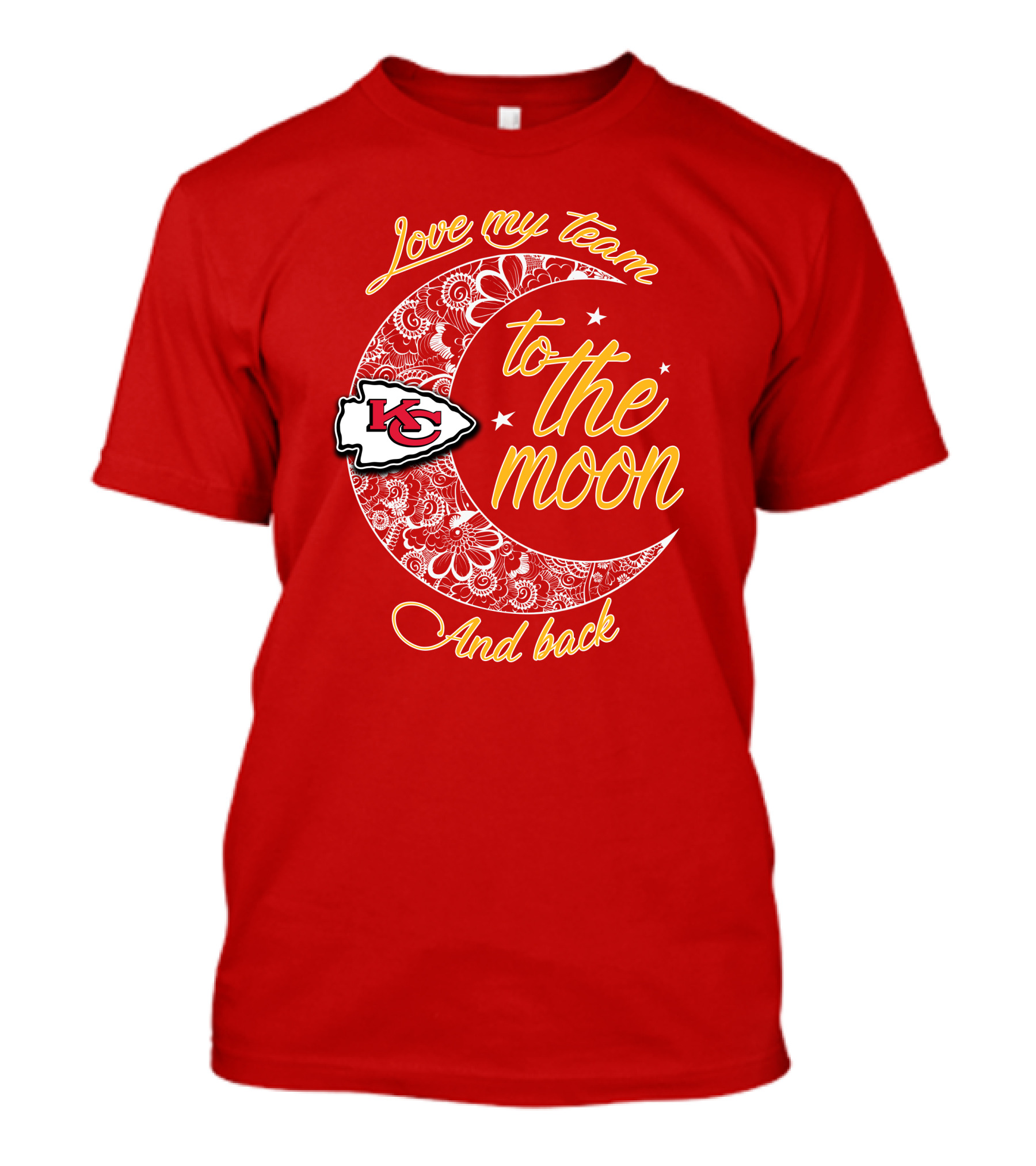 Kansas City Chiefs Love My Team To The Moon And Back T-Shirt