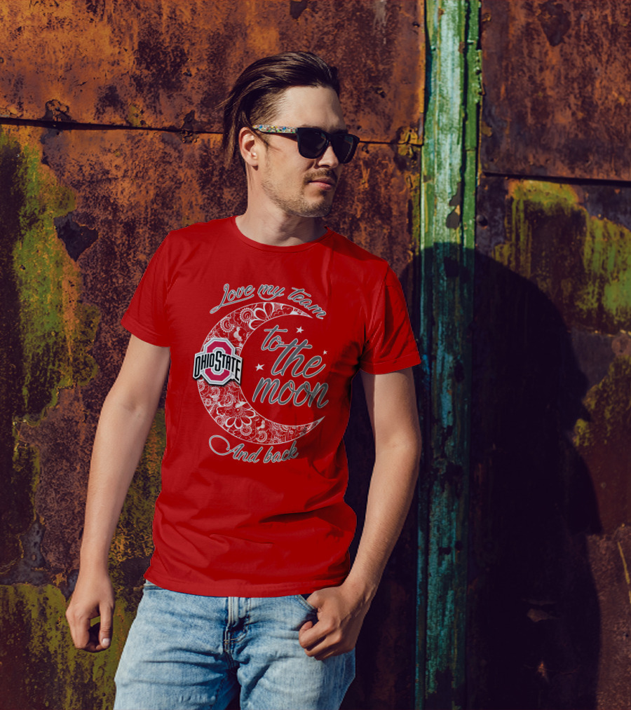 Ohio State Buckeyes Love My Team To The Moon And Back T-Shirt