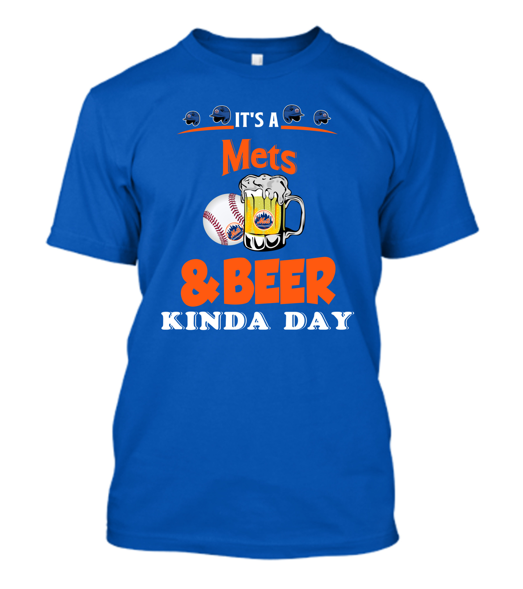 It's A Mets Baseball And Beer Kinda Day T-Shirt