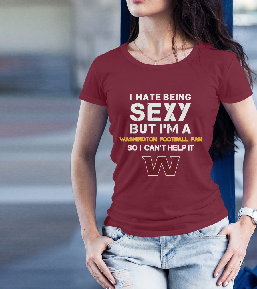 Washington Football Fan Sexy Can't Help It W T-Shirt