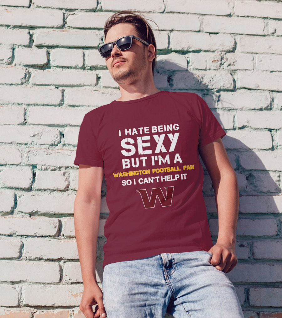 Washington Football Fan Sexy Can't Help It W T-Shirt