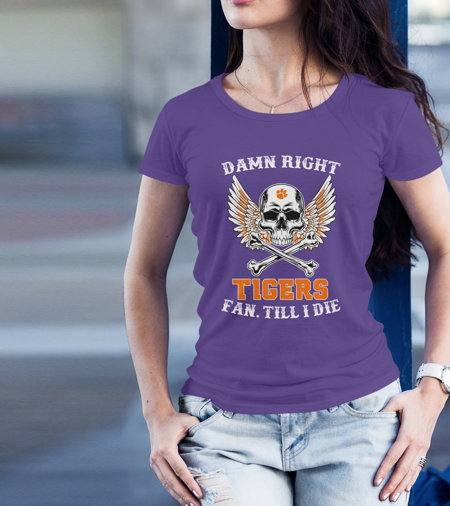 Damn Right Tigers Fan Till I Die Skull Wings T-Shirt