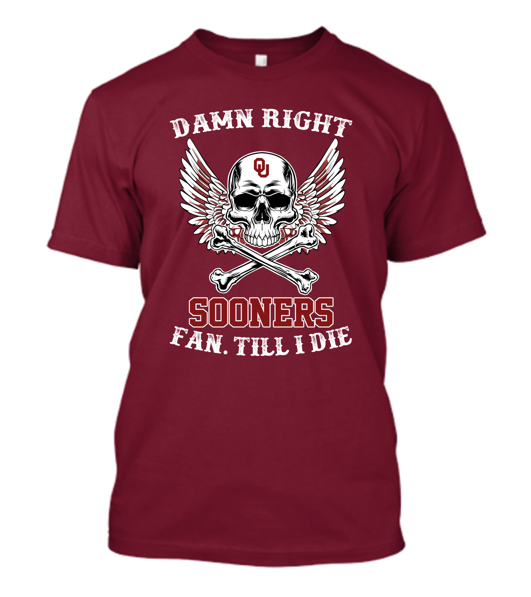 Damn Right OU Sooners Fan Till I Die Skull And Wings T-Shirt