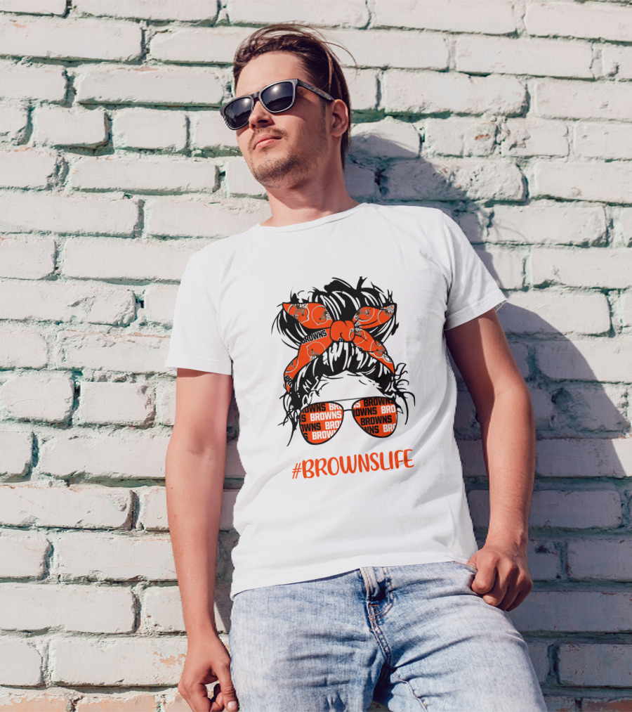 #Brownslife Messy Bun Headband Glasses Cleveland Browns T-Shirt