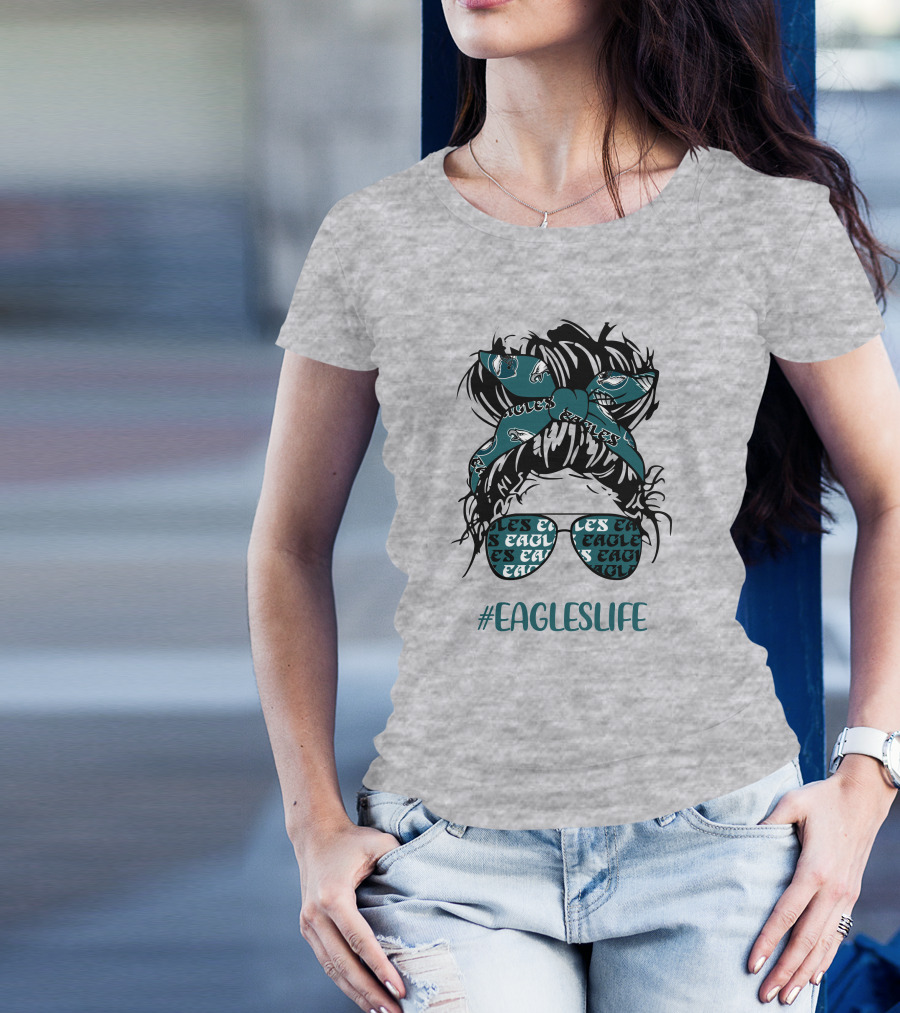 Philadelphia Eagles Life Hashtag Messy Bun Girl With Headband And Glasses T-Shirt