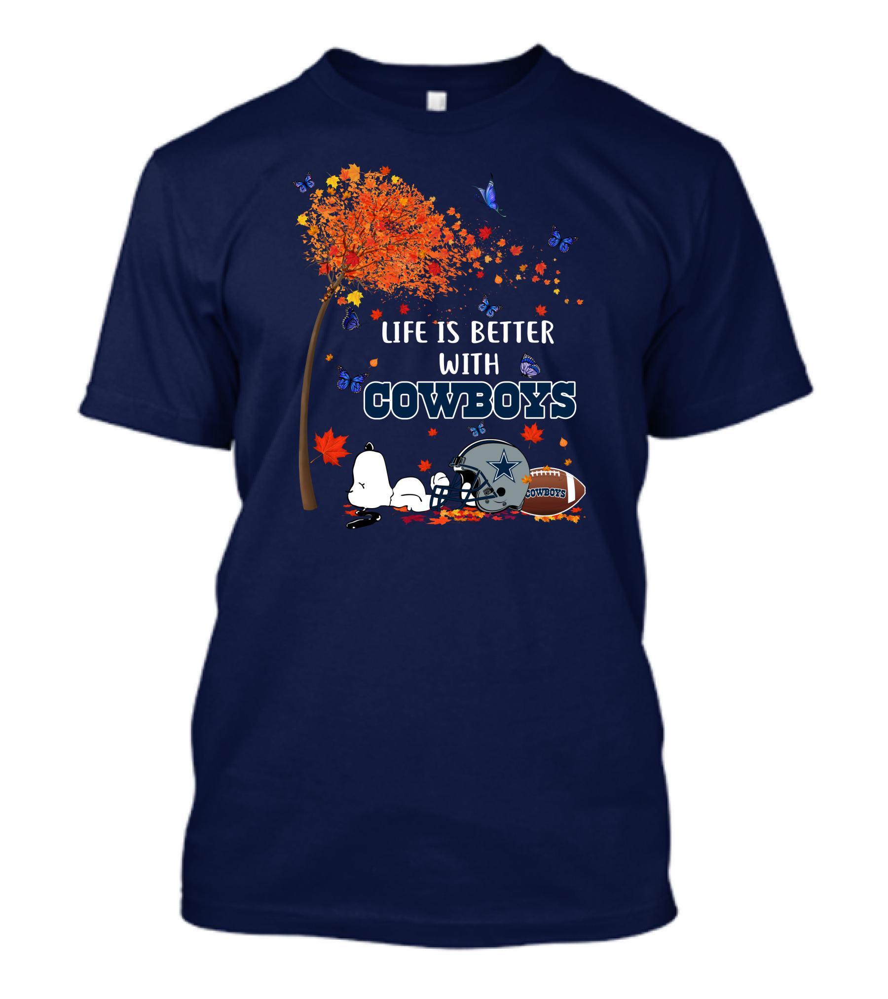 Life Is Better With Cowboys Snoopy Dallas Football Autumn T-Shirt