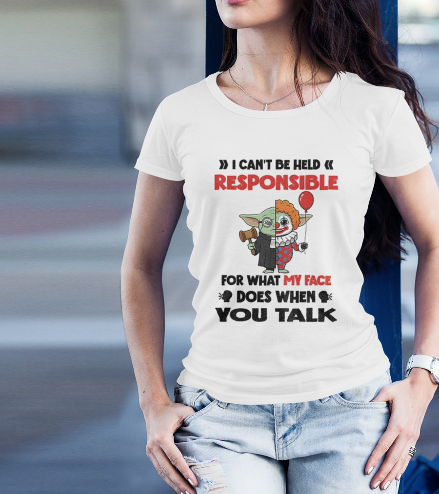"Baby Yoda Clown I Can't Be Held Responsible My Face Does When You Talk" T-Shirt