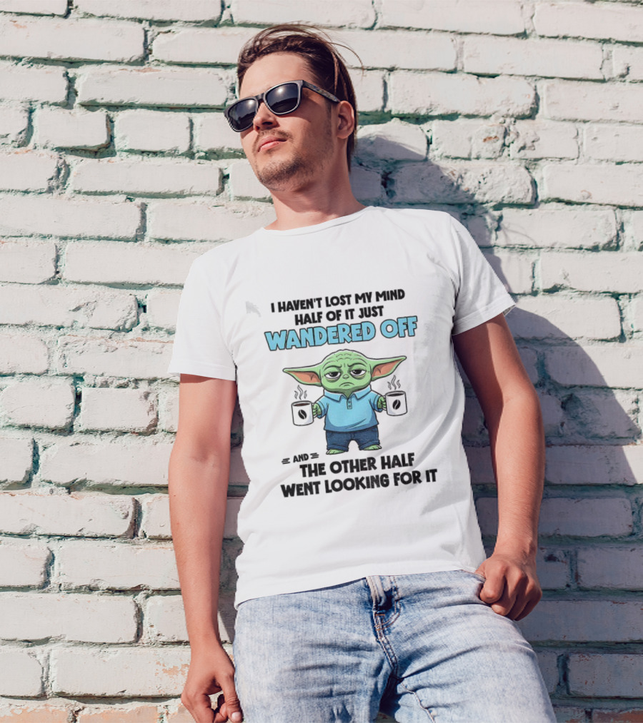 Baby Yoda Mind Wandered Off Meme Half Went Looking באבי יודה T-Shirt