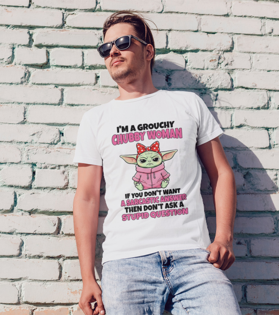 Baby Yoda Grouchy Chubby Woman Sarcastic Answer Stupid Question Pink T-Shirt