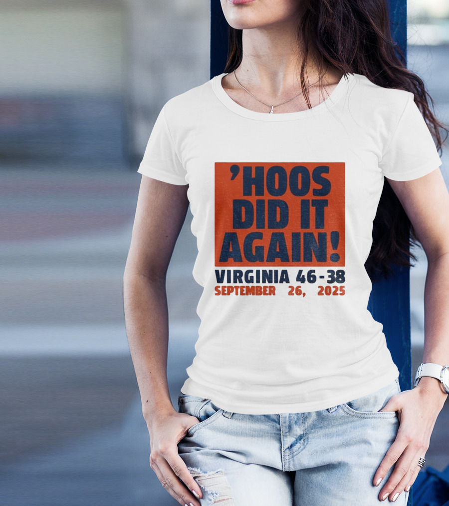'UVA Football Virginia Cavaliers Hoos Did It Again 46-38 September 26, 2023' T-Shirt