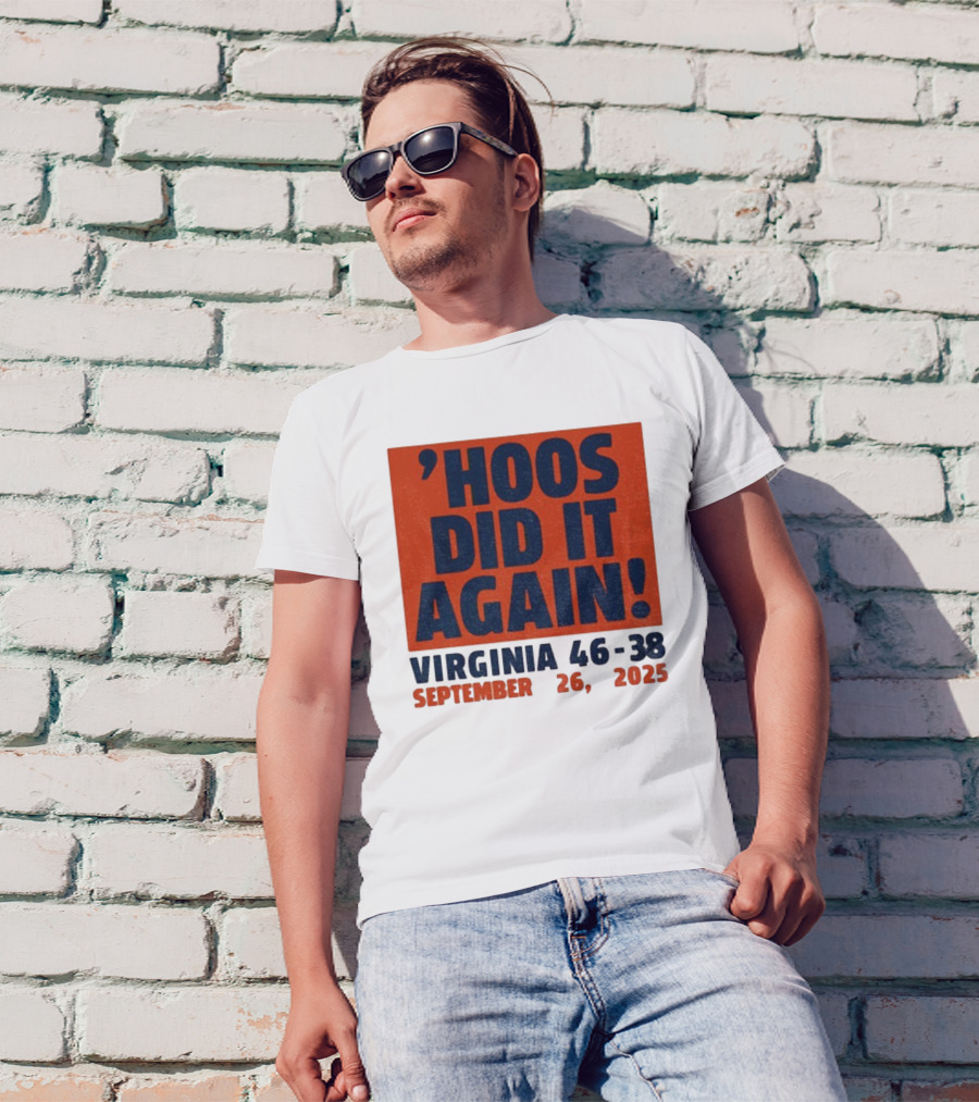 'UVA Football Virginia Cavaliers Hoos Did It Again 46-38 September 26, 2023' T-Shirt