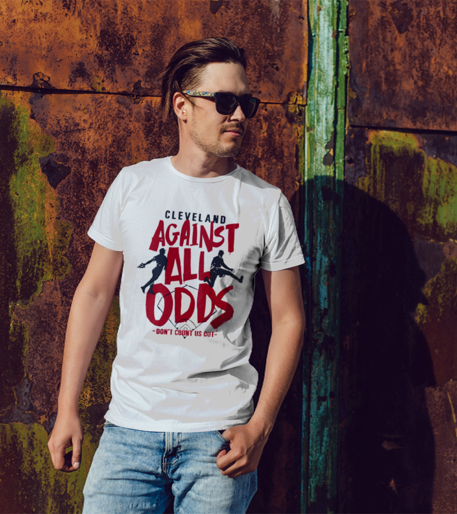 Cleveland Against All Odds Don't Count Us Out Cleveland Guardians Baseball T-Shirt