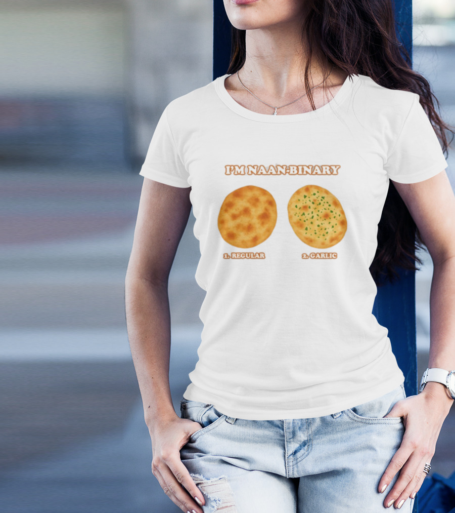 I'm Naan Binary Regular Garlic Naan Puns T-Shirt