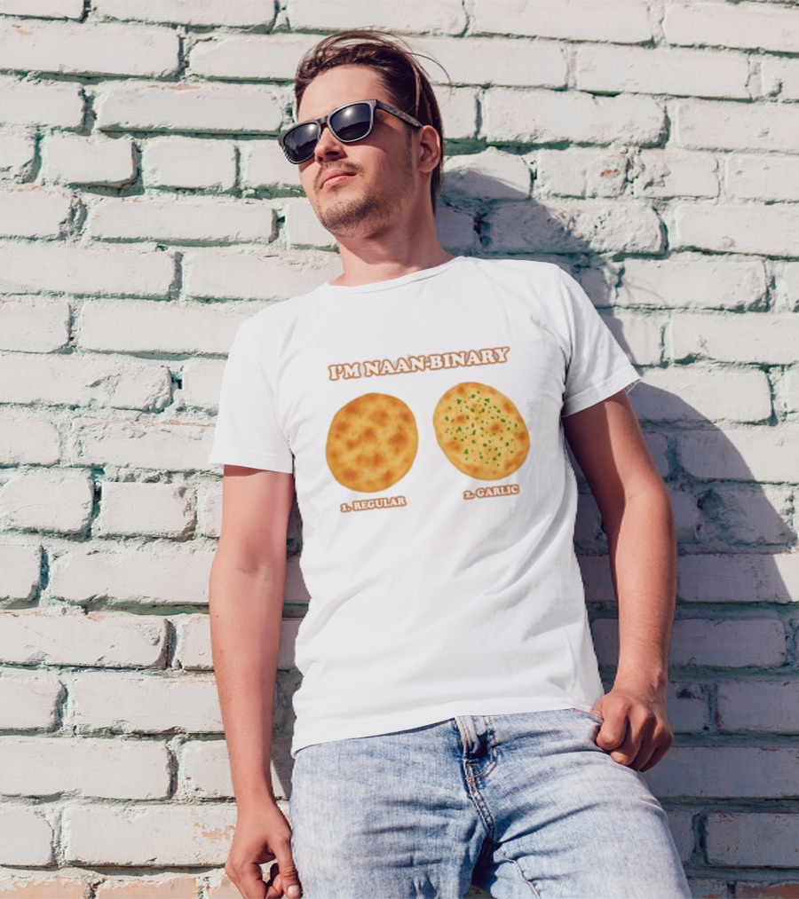 I'm Naan Binary Regular Garlic Naan Puns T-Shirt