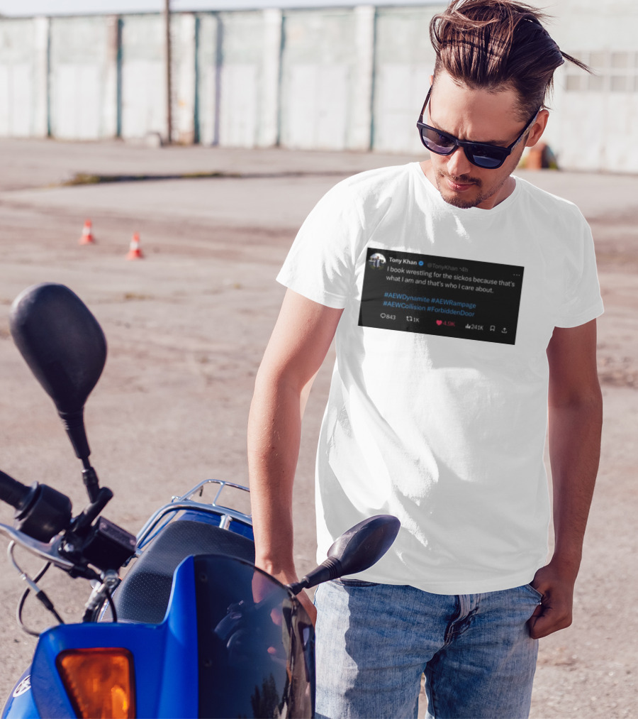 Tony Khan I Book Wrestling For The Sickos AEW Dynamite Rampage Collision Forbidden Door T-Shirt