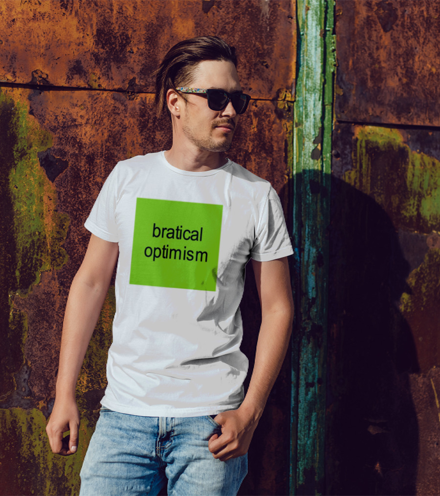 Bratical Optimism Bold Green Typography T-Shirt