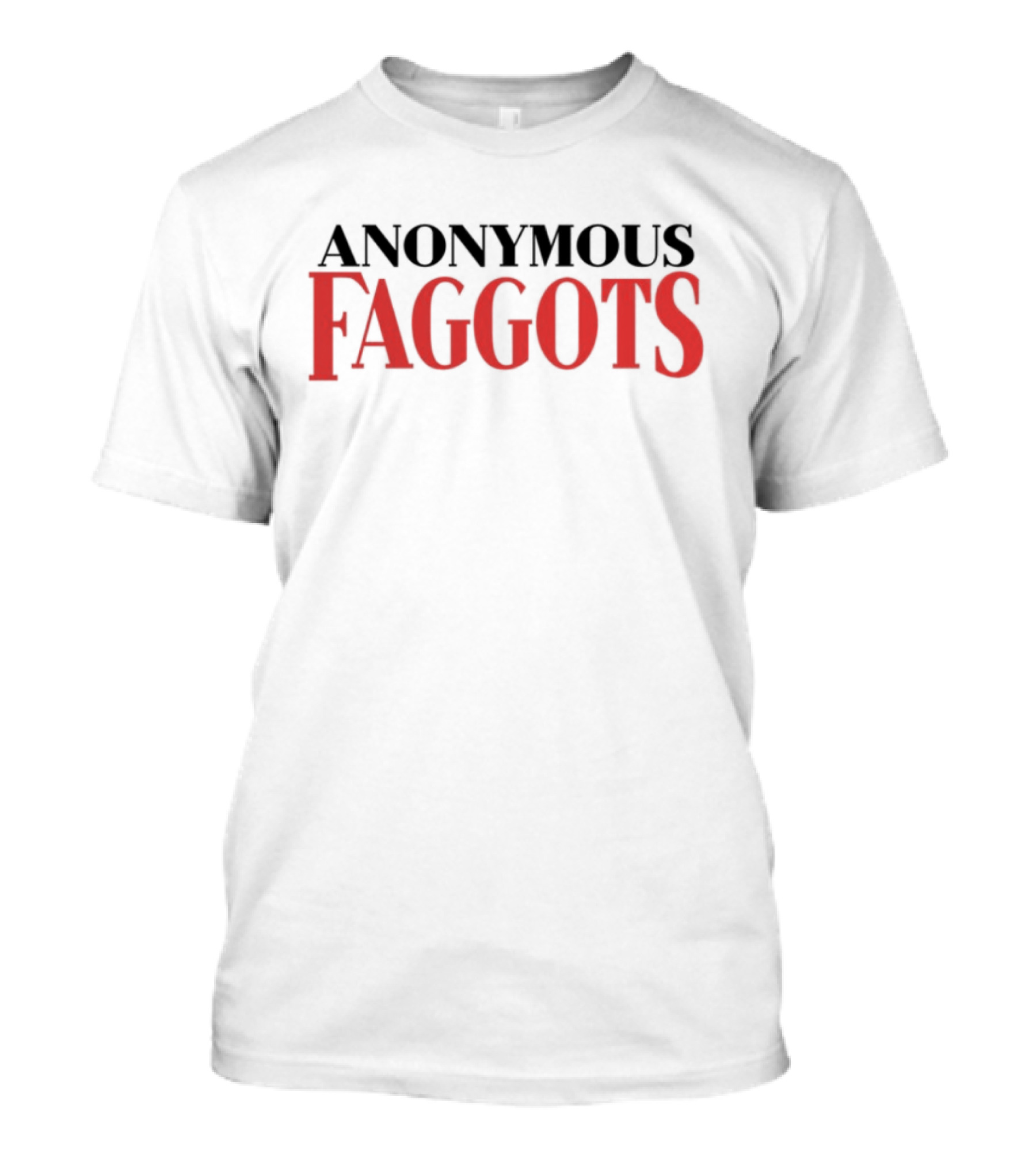 Anonymous Faggots T-Shirt