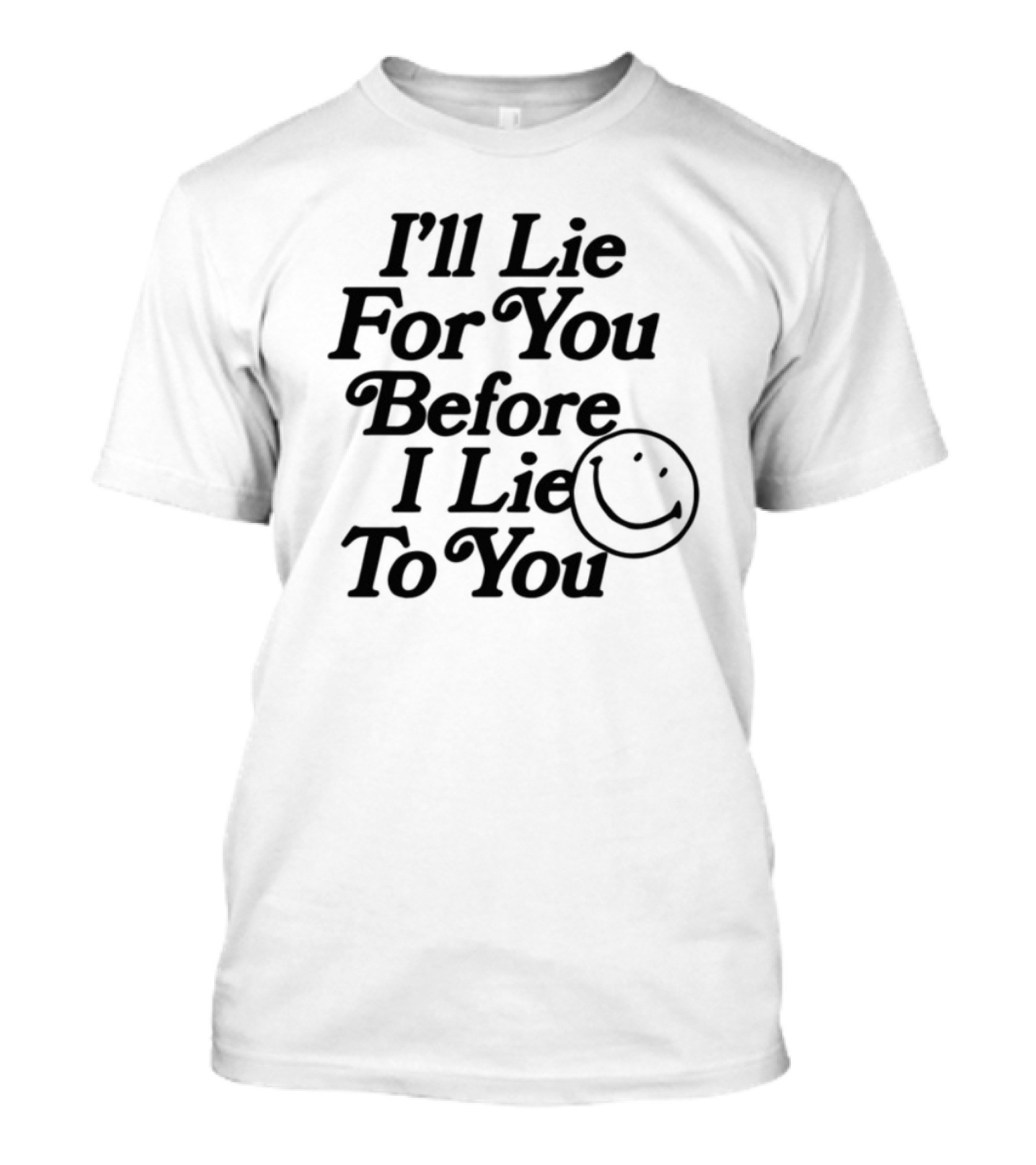 Chad Johnson I'll Lie For You Before I Lie To You Smiley Face T-Shirt