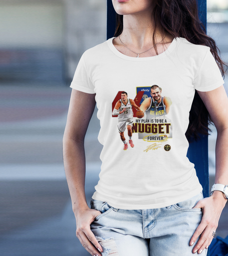 Nikola Jokic Denver Nuggets NBA My Plan Is To Be A Nugget Forever T-Shirt