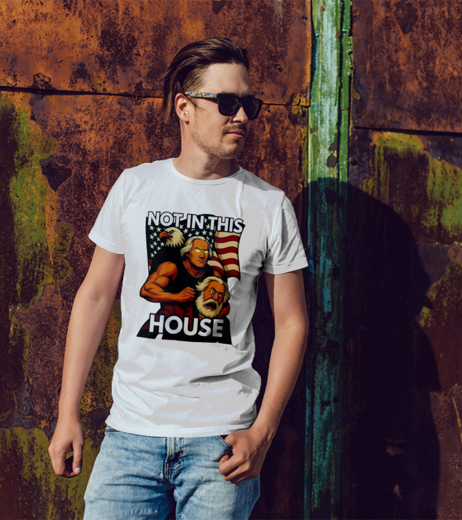 Not In This House George Washington Karl Marx Eagle Flag T-Shirt