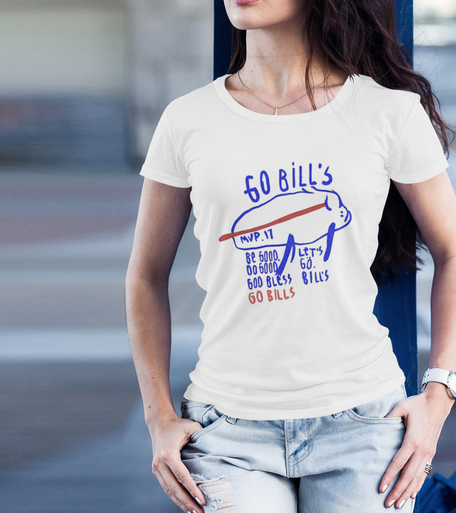 Go Bills MVP 17 Be Good Do Good God Bless Let's Go Bills Go Bills T-Shirt