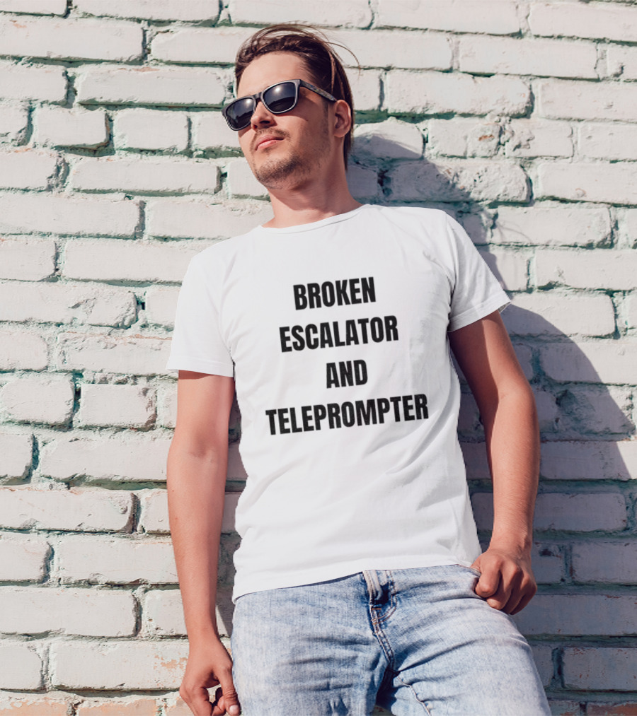 Broken Escalator And Teleprompter Funny Trump T-Shirt