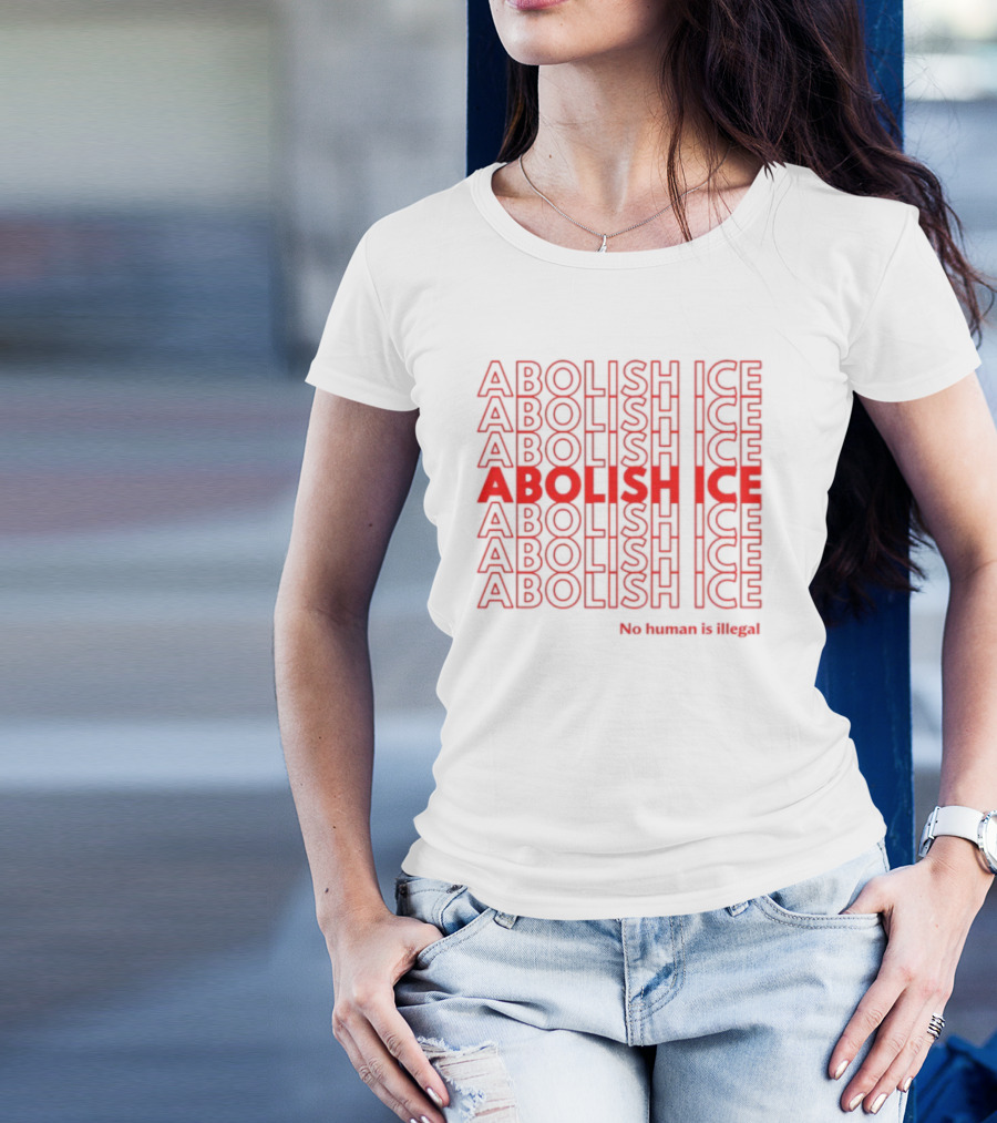 Abolish ICE No Human Is Illegal Bold Red Stacked Text T-Shirt