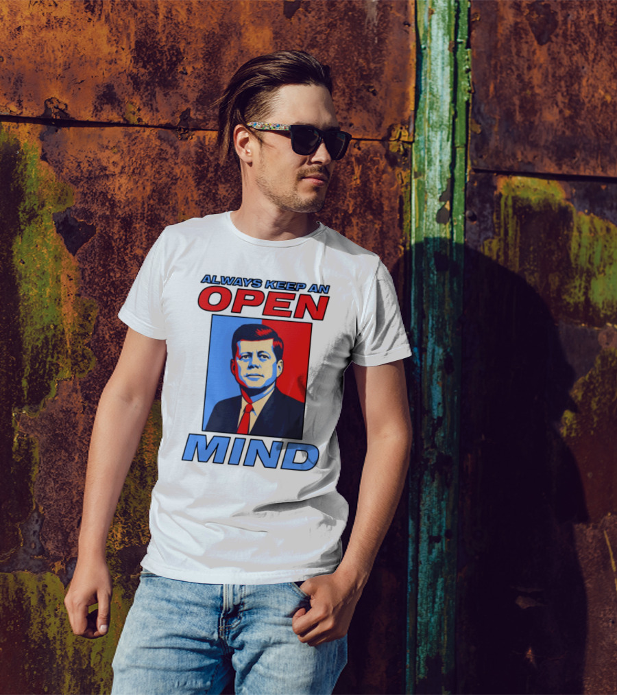 Nsfw Always Keep An Open Mind Jfk Iconic Red Blue Portrait T-Shirt