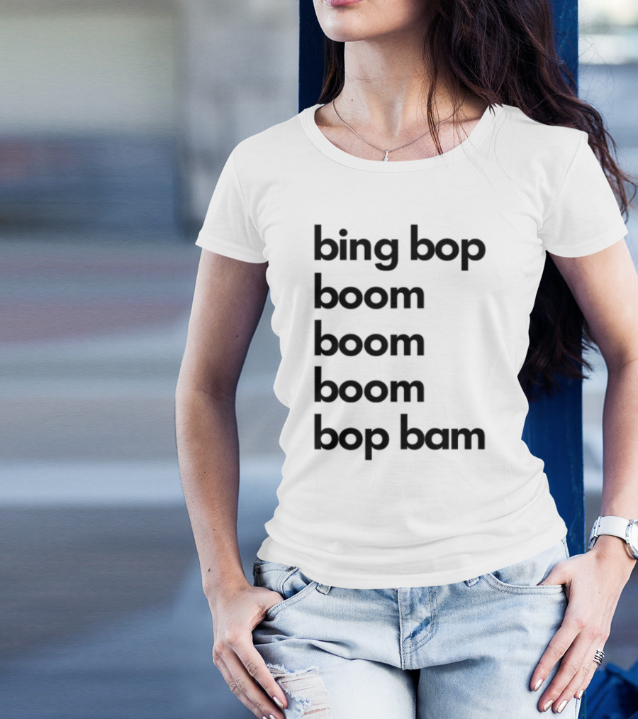 Bing Bop Boom Bop Bam Catchy Phrase Trending Keywords T-Shirt