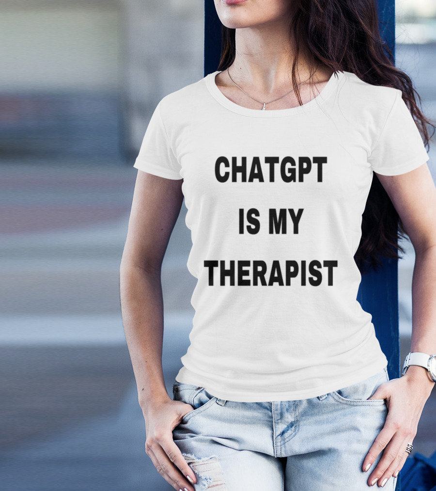 Chatgpt Is My Therapist Cringey Tees T-Shirt