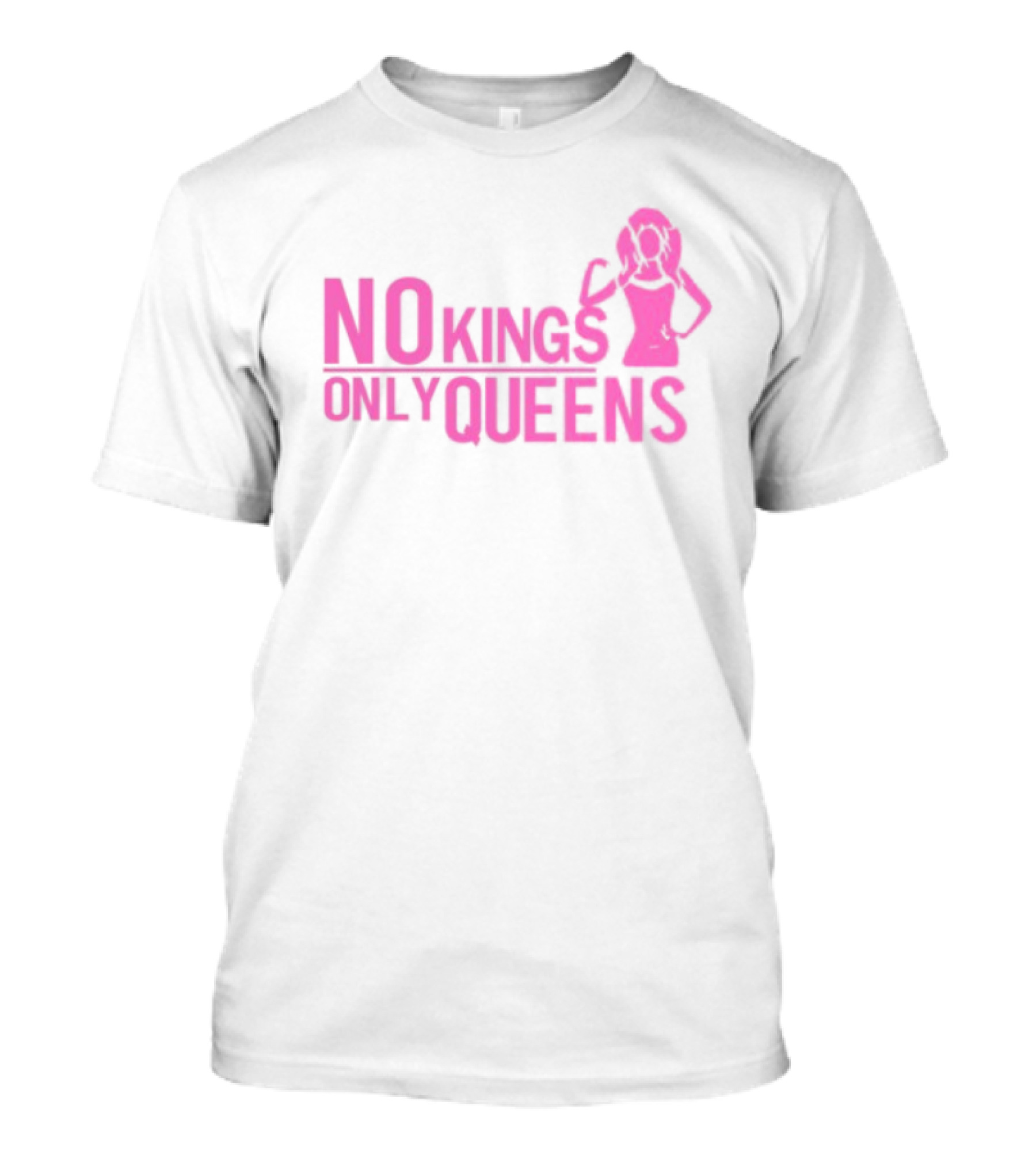 Mrwilliamsprek No Kings Only Queens Empowerment Pink Iconic Statement T-Shirt
