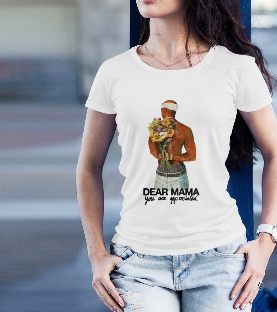 2Pac Dear Mama You Are Appreciated Holding Flowers T-Shirt