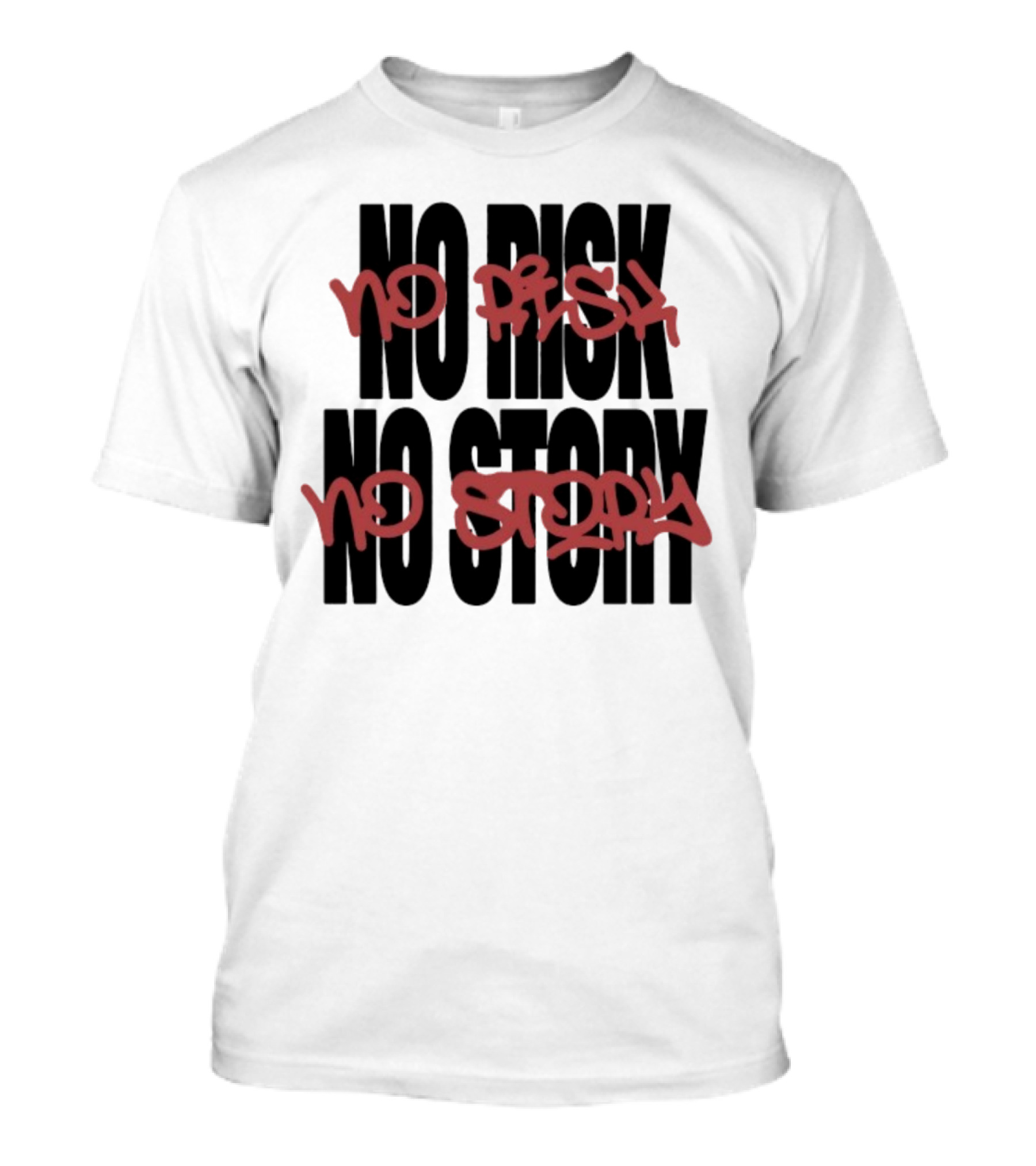 The Next Chapter No Risk No Story Graffiti Style Motivation T-Shirt