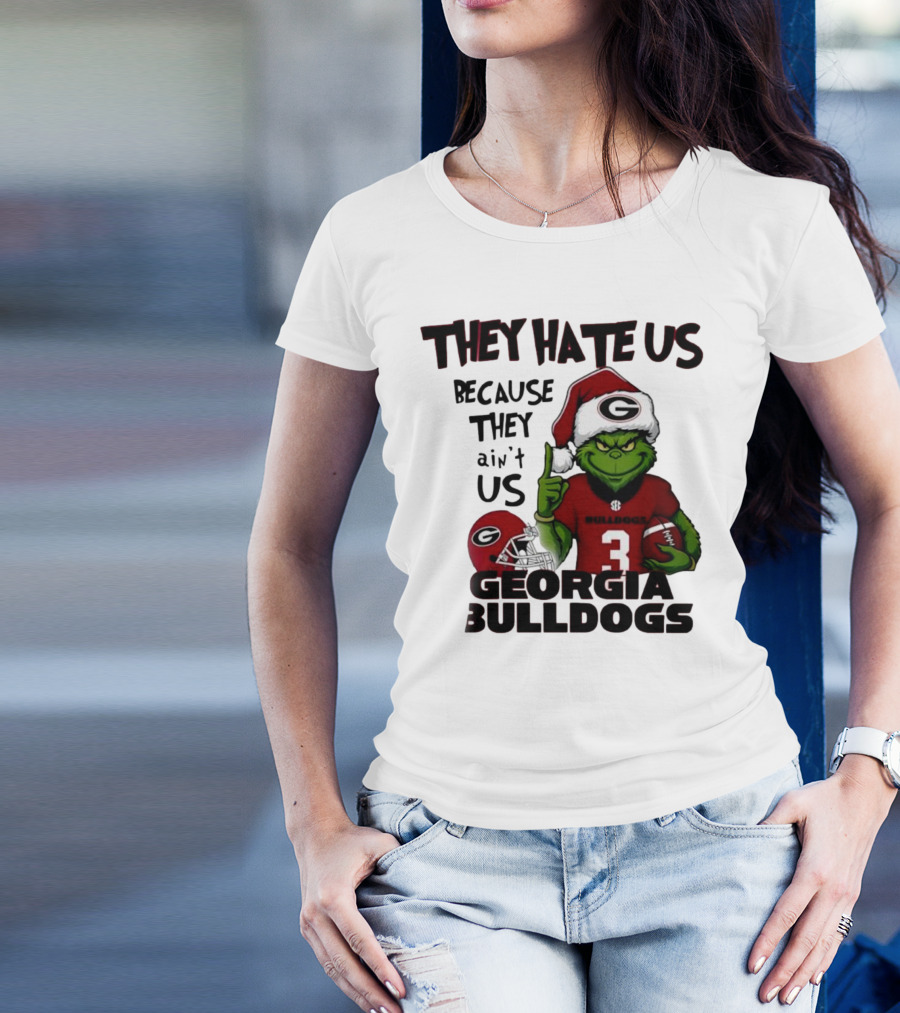 Georgia Bulldogs Grinch They Hate Us Because They Ain’t Us Football Fan Apparel T-Shirt
