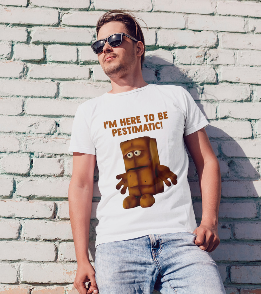 I'm Here To Be Pestimatic Bernd Das Brot German Comedy Character T-Shirt