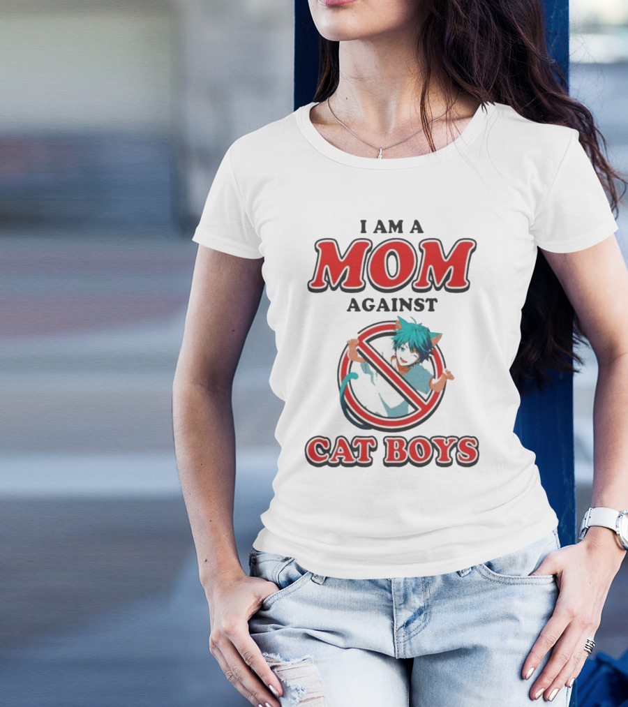 I Am A Mom Against Cat Boys Anime Waifus T-Shirt