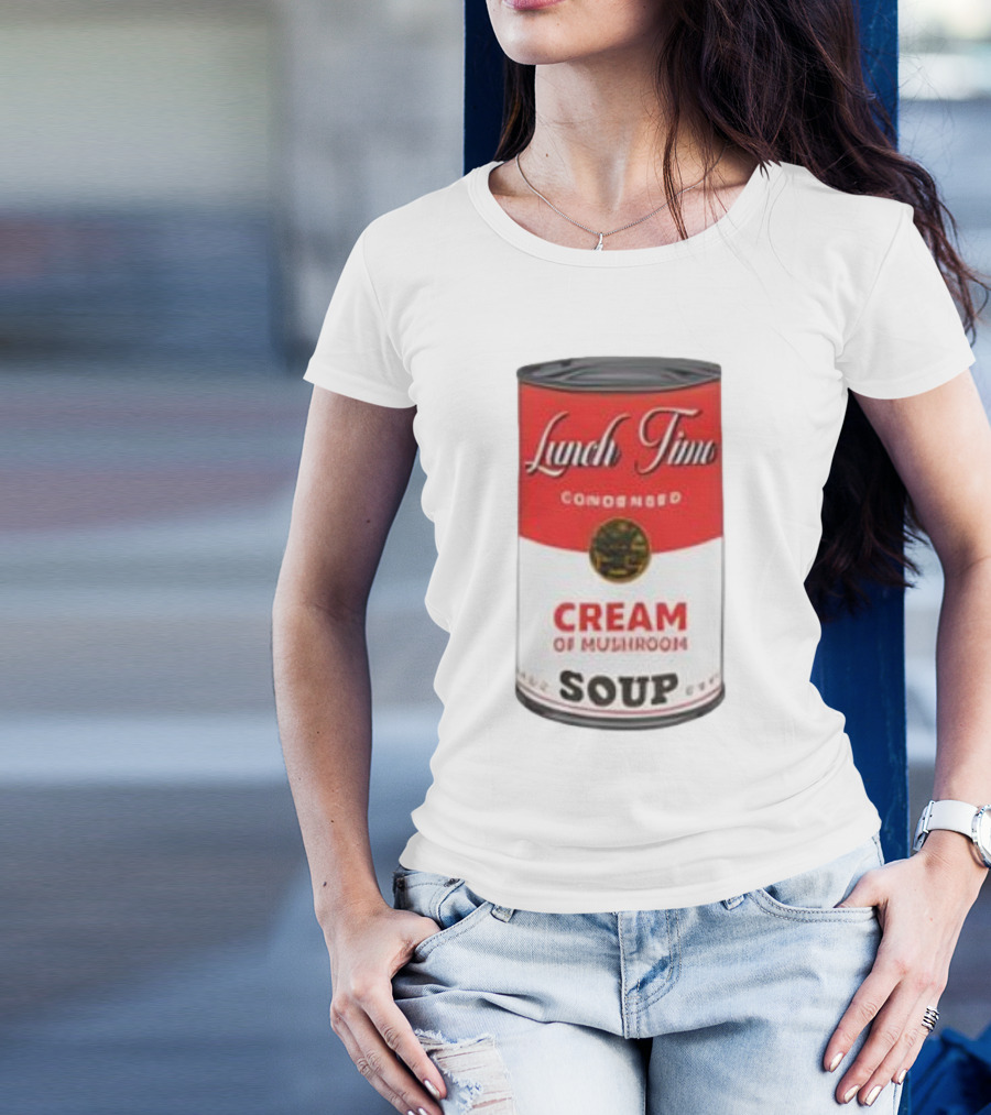 Lunch Time Condensed Cream Of Mushroom Soup Du Jour T-Shirt