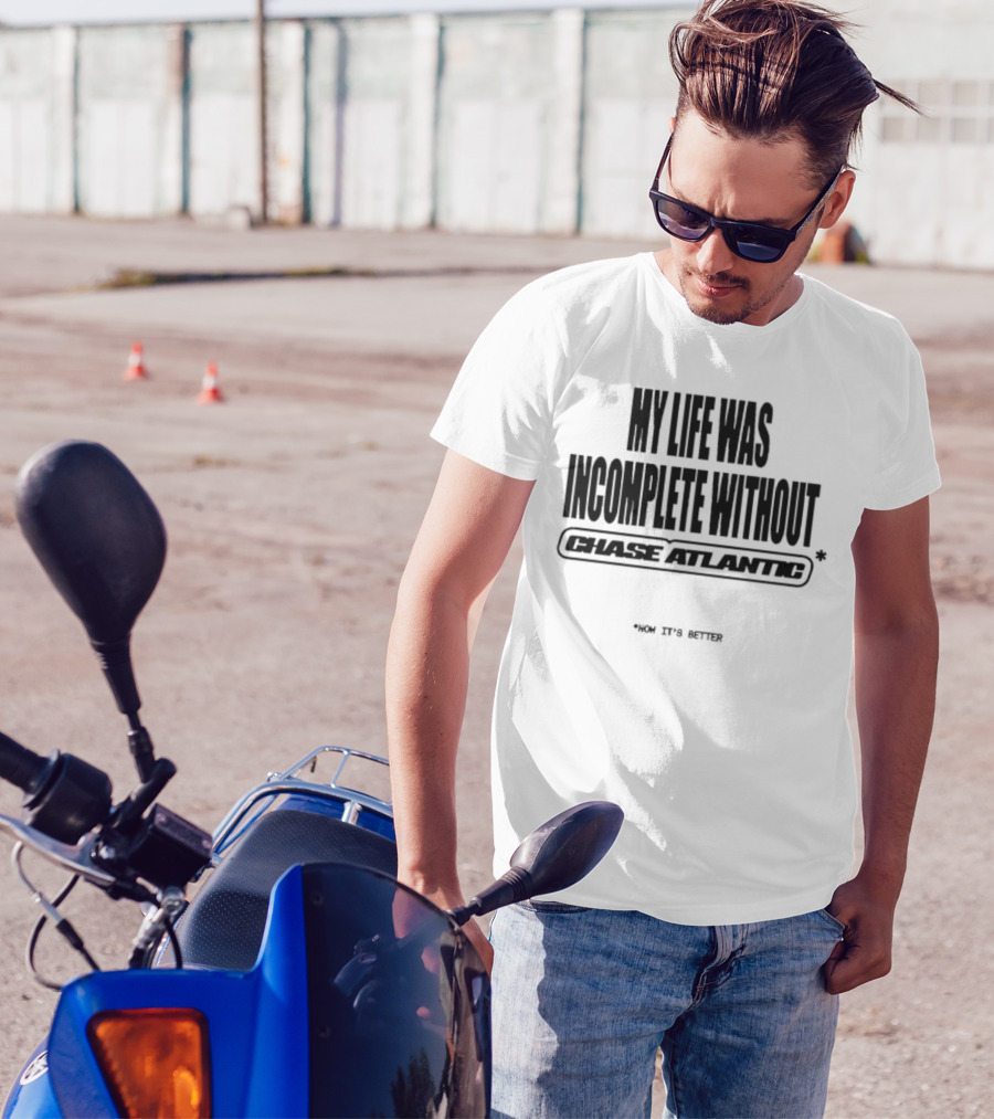 My Life Was Incomplete Without Chase Atlantic 2025 Musical Journey T-Shirt