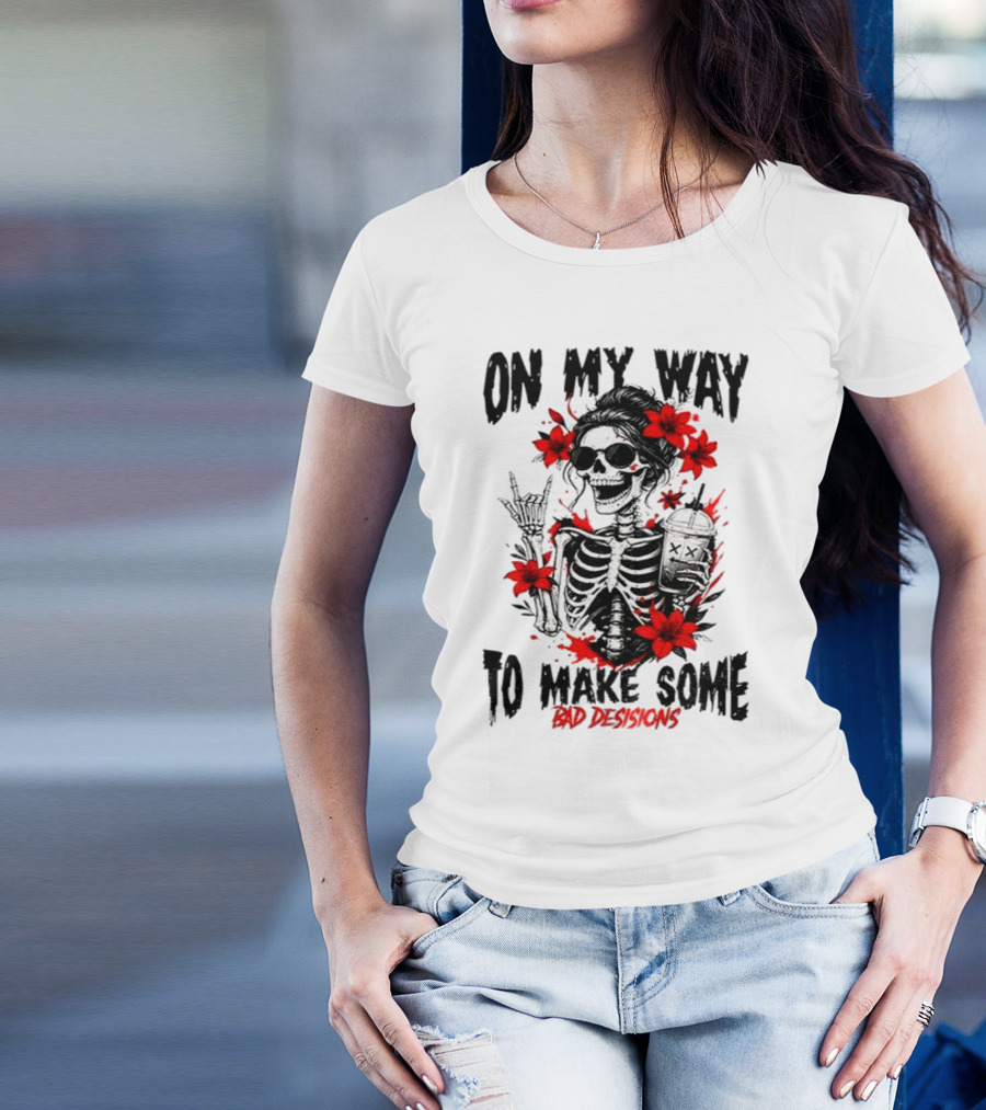 Skeleton On My Way To Make Some Bad Decisions With Red Flowers And Sunglasses T-Shirt